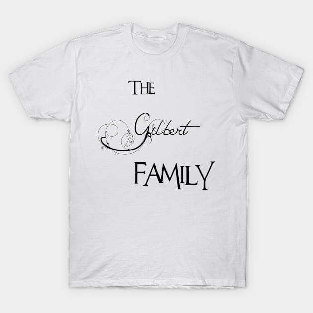 The Gilbert Family ,Gilbert Surname T-Shirt by Francoco